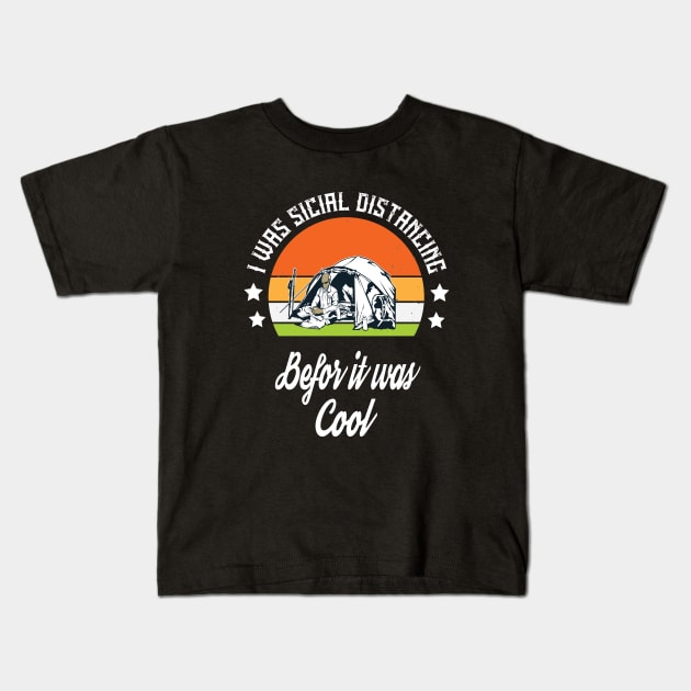 I was Social Distancing before it was Cool Kids T-Shirt by khalmer